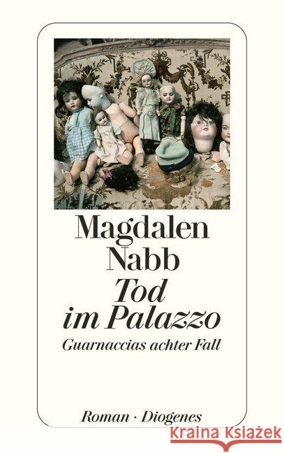Tod im Palazzo : Guarnaccias achter Fall. Roman. Deutsche Erstausgabe Nabb, Magdalen Fienbork, Matthias   9783257227598 Diogenes
