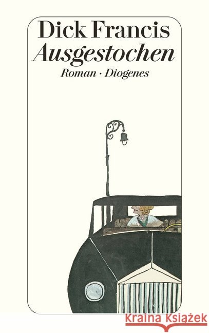 Ausgestochen : Roman Francis, Dick   9783257228373 Diogenes