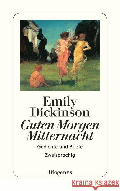 Guten Morgen, Mitternacht : Gedichte und Briefe. Gedichte dtsch.-engl. Dickinson, Emily 9783257229776 Diogenes
