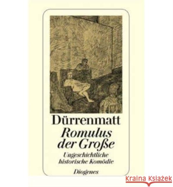 Romulus Der Grosse: Eine Ungeschichtliche Historische Komodie in Vier Akten Friedrich Durrenmatt 9783257230420 Diogenes Verlag AG,Switzerland