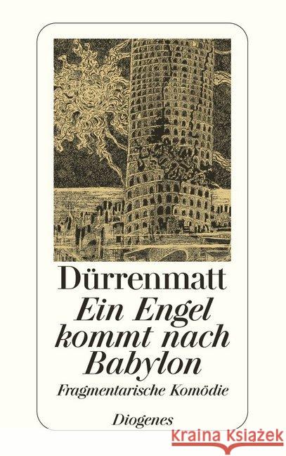 Ein Engel kommt nach Babylon : Eine fragmentarische Komödie in drei Akten. Neufassung 1980 Dürrenmatt, Friedrich   9783257230444 Diogenes