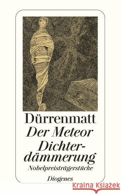 Der Meteor. Dichterdämmerung : Nobelpreisträgerstücke, Neufassungen 1978 und 1980 Dürrenmatt, Friedrich   9783257230499 Diogenes