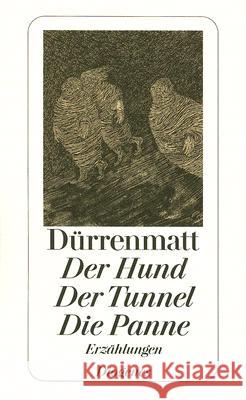 Der Hund. Der Tunnel. Die Panne : Erzählungen Friedrich Durrenmatt 9783257230611 Diogenes