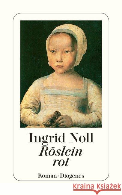 Röslein rot : Roman Noll, Ingrid   9783257231519