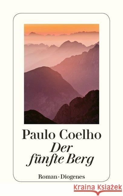 Der Fünfte Berg : Roman Coelho, Paulo Meyer-Minnemann, Maralde  9783257231588