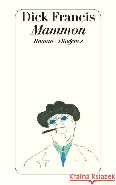 Mammon : Roman. Aus d. Engl. v. Malte Krutzsch Francis, Dick   9783257231601 Diogenes