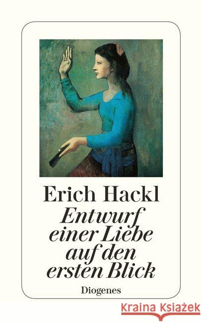 Entwurf einer Liebe auf den ersten Blick Hackl, Erich   9783257232424 Diogenes