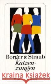 Katzenzungen : Roman Borger, Martina Straub, Maria E.  9783257233568