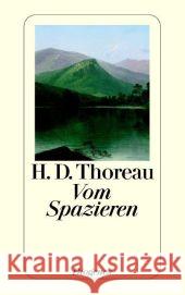 Vom Spazieren : Ein Essay Thoreau, Henry D. Gunsteren, Dirk van   9783257234633 Diogenes