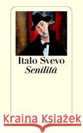 Senilita : Roman Svevo, Italo Kleiner, Barbara  9783257234794 Diogenes