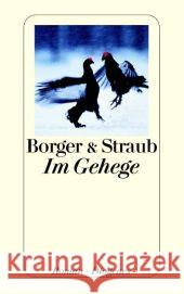 Im Gehege : Roman Borger, Martina Straub, Maria E.  9783257235050