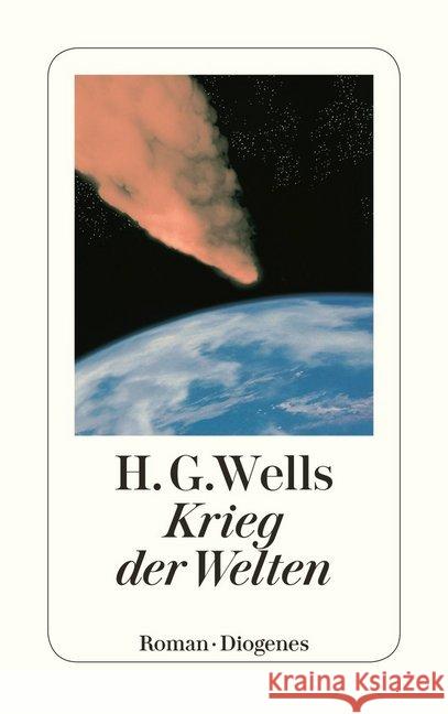 Der Krieg der Welten : Roman Wells, Herbert G. Crüwell, G. A.  Schmölders, Claudia 9783257235371 Diogenes