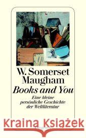 Books and You : Eine kleine persönliche Geschichte der Weltliteratur Maugham, William Somerset   9783257236262 Diogenes