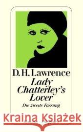 Lady Chatterley's Lover : Die zweite Fassung. Roman Lawrence, David H. Rademacher, Susanna    9783257236507 Diogenes