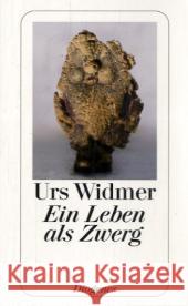 Ein Leben als Zwerg Widmer, Urs   9783257236545 Diogenes