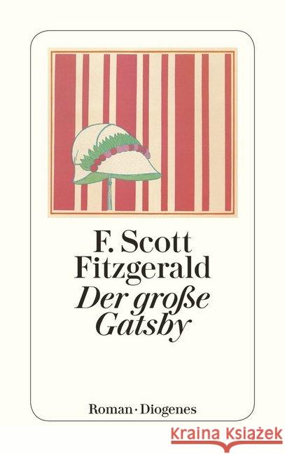 Der große Gatsby : Roman. Nachw. v. Paul Ingendaay Fitzgerald, F. Scott Abarnell, Bettina  9783257236927 Diogenes