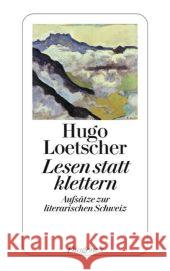 Lesen statt klettern Loetscher, Hugo   9783257237214 Diogenes