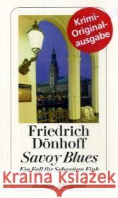 Savoy Blues : Ein Fall für Sebastian Fink. Originalausgabe Dönhoff, Friedrich   9783257237474 Diogenes