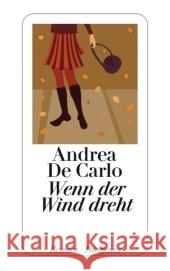 Wenn der Wind dreht : Roman De Carlo, Andrea Lustig, Monika  9783257237832 Diogenes