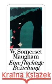 Eine flüchtige Beziehung und andere Erzählungen Maugham, William Somerset   9783257237948 Diogenes