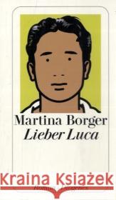 Lieber Luca : Roman Borger, Martina   9783257239171 Diogenes