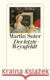 Der letzte Weynfeldt : Roman Suter, Martin   9783257239331 Diogenes