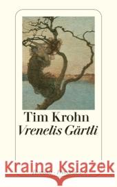 Vrenelis Gärtli : Roman Krohn, Tim   9783257239621 Diogenes