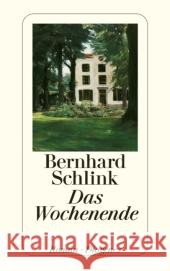 Das Wochenende : Roman Schlink, Bernhard   9783257239652 Diogenes