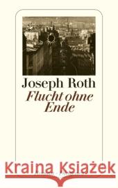 Flucht ohne Ende : Roman Roth, Joseph   9783257239829 Diogenes