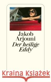 Der heilige Eddy : Roman Arjouni, Jakob   9783257240177 Diogenes