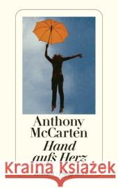 Hand aufs Herz : Roman McCarten, Anthony 9783257240580