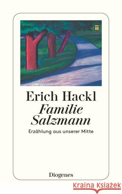 Familie Salzmann : Erzählung aus unserer Mitte Hackl, Erich 9783257240931