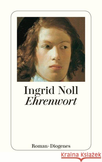 Ehrenwort : Roman Noll, Ingrid 9783257240955