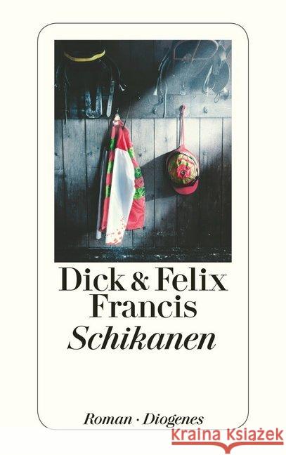 Schikanen Francis, Dick; Francis, Felix 9783257240962 Diogenes