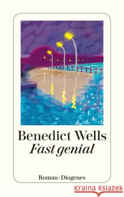 Fast genial : Roman Wells, Benedict 9783257241983 Diogenes