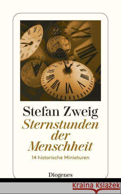 Sternstunden der Menschheit : 14 historische Miniaturen Zweig, Stefan 9783257242140 Diogenes