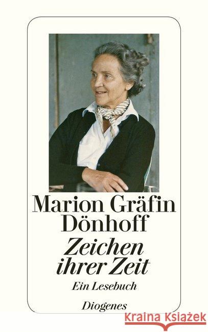 Zeichen ihrer Zeit : Ein Lesebuch. Hrsg. v. Irene Brauer u. Friedrich Dönhoff Dönhoff, Marion Gräfin 9783257242584