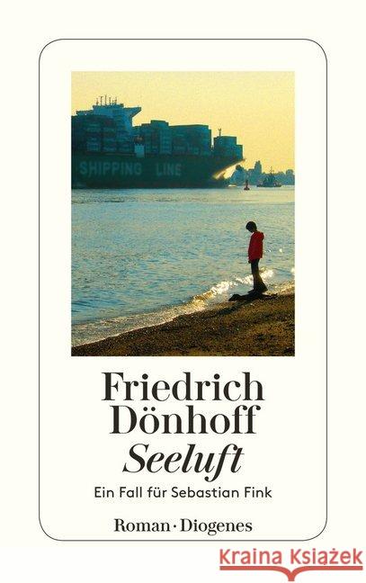 Seeluft : Ein Fall für Sebastian Fink. Roman Dönhoff, Friedrich 9783257242959 Diogenes