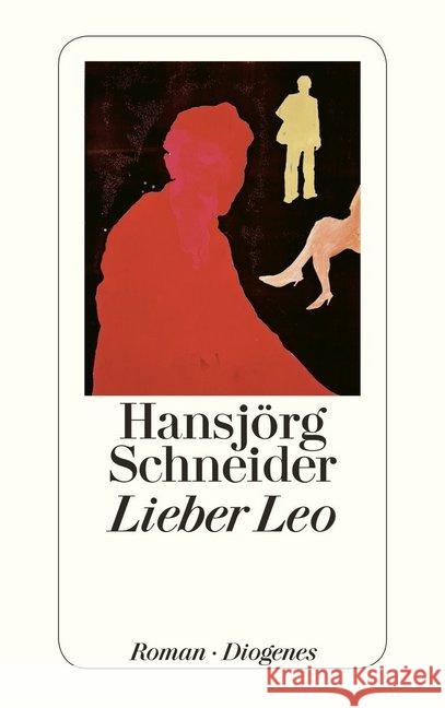 Lieber Leo : Roman Schneider, Hansjörg 9783257243475