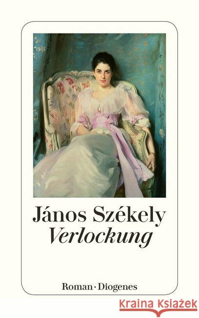 Verlockung : Roman Szekely, Janos 9783257243635