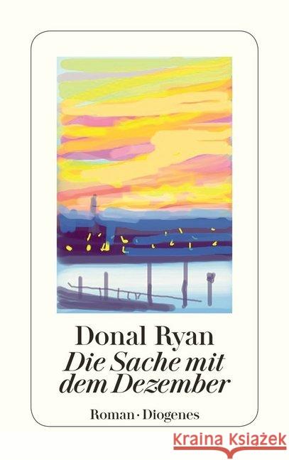 Die Sache mit dem Dezember Ryan, Donal 9783257243789