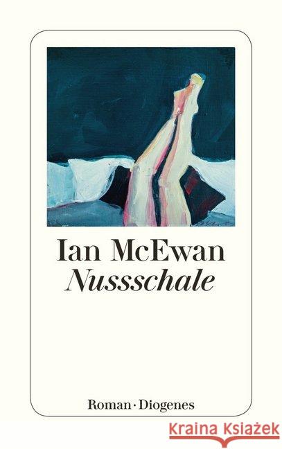 Nussschale : Roman McEwan, Ian 9783257244151