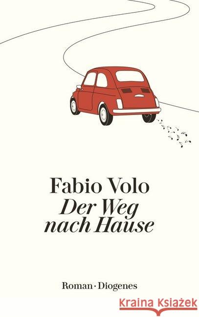 Der Weg nach Hause : Roman Volo, Fabio 9783257244571 Diogenes