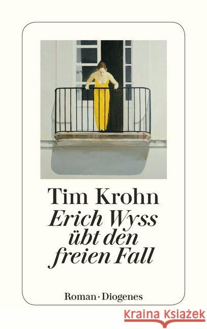 Erich Wyss übt den freien Fall Krohn, Tim 9783257244717