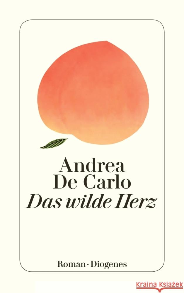 Das wilde Herz De Carlo, Andrea 9783257245394