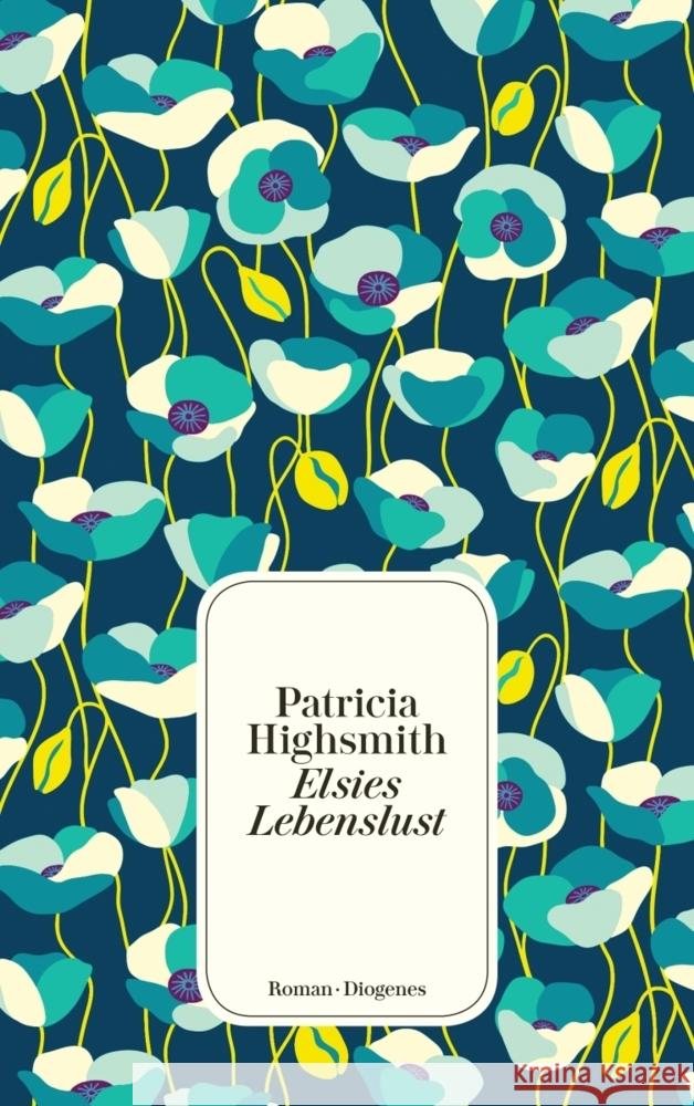 Elsies Lebenslust Highsmith, Patricia 9783257245714 Diogenes