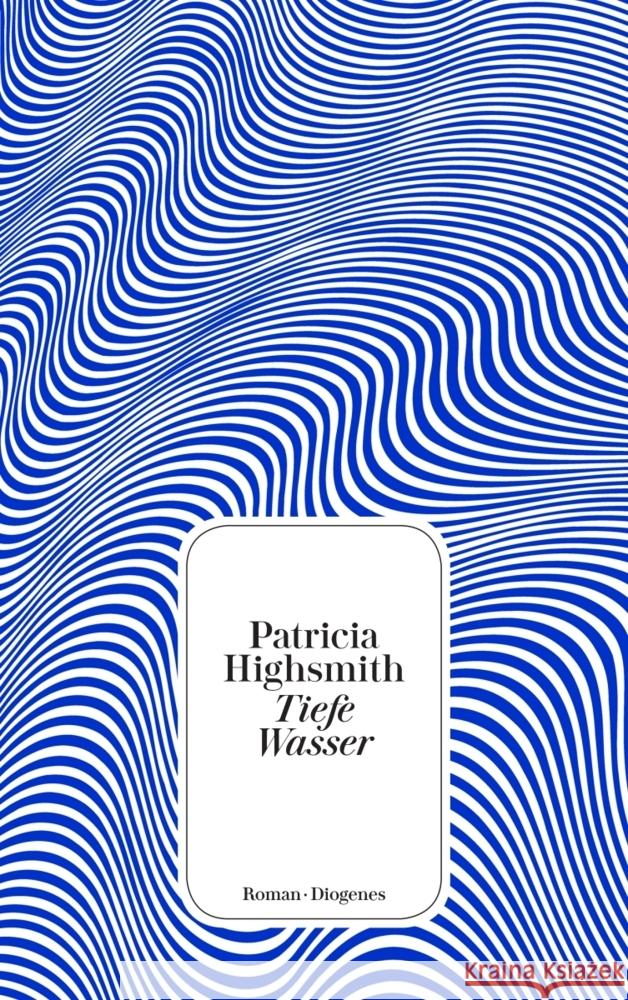 Tiefe Wasser Highsmith, Patricia 9783257245752 Diogenes