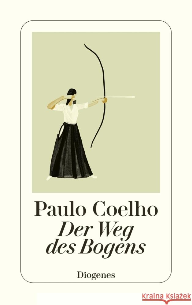 Der Weg des Bogens Coelho, Paulo 9783257246315