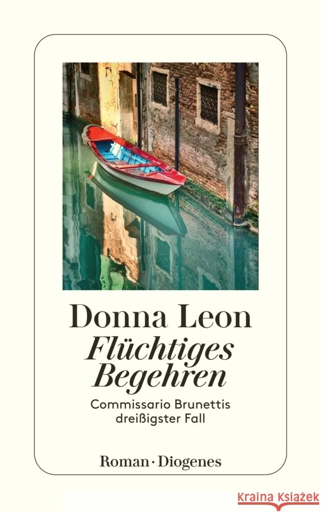 Flüchtiges Begehren Leon, Donna 9783257246605 Diogenes