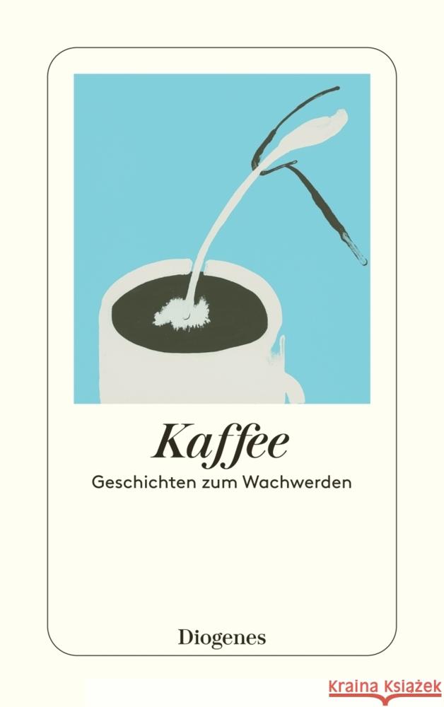 Kaffee Diverse Autoren 9783257246735 Diogenes